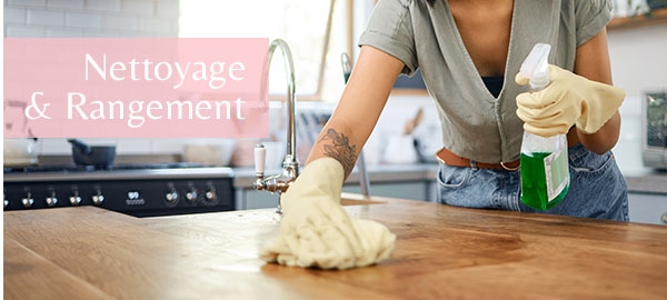 Nettoyage & Rangement